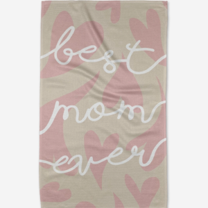 Best Mom Ever Tea Towel